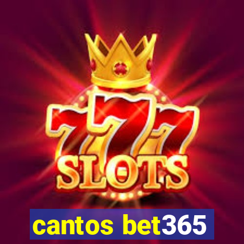 cantos bet365